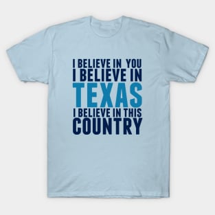 Believe in Beto Concession Quote T-Shirt
